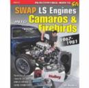 Image for Swap LS engines into Camaros &amp; Firebirds 1967-1981