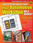 Image for How to Design, Build &amp; Equip Your Automotive Workshop on a Budget