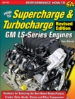 Image for How to Supercharge &amp; Turbocharge GM LS-Series Engines - Revised Edition