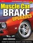 Image for Muscle Car Brake Upgrades: How to Design, Select and Install