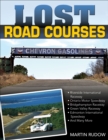Image for Lost Road Courses: Riverside, Ontario, Bridgehampton &amp; More
