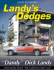 Image for Landy&#39;s Dodges: The Mighty Mopars of &quot;Dandy&quot; Dick Landy