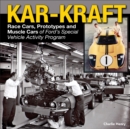Image for Kar-Kraft: Race Cars, Prototypes and Muscle Cars of Ford&#39;s Special Vehicle Activity Program