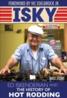 Image for Isky: Ed Iskenderian and the History of Hot Rodding