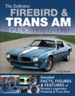 Image for Definitive Firebird &amp; Trans Am Guide: 1970 1/2 - 1981
