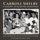 Image for Carroll Shelby: A Collection of My Favorite Racing Photos