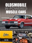 Image for Oldsmobile W-Powered Muscle Cars: Includes W-30, W-31, W-32, W-33, W-34 and more