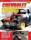 Image for Chevrolet Trucks 1955-1959: How to Build &amp; Modify: How to Build &amp; Modify