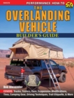Image for The Overlanding Vehicle Builder&#39;s Guide