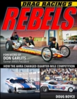 Image for Drag Racing&#39;s Rebels : How the AHRA Changed QuarterMile Competition