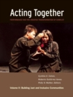 Image for Acting together  : performance and the creative transformation of conflictVolume II,: Building just and inclusive communities