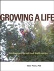 Image for Growing a Life : Teen Gardeners Harvest Food, Health, and Joy