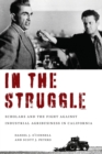 Image for In the struggle  : scholars and the fight against industrial agribusiness in California