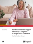 Image for Psychotherapeutic Support for Family Caregivers of People With Dementia: The Tele.TAnDem Manual