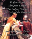Image for Sir Gawain and the Green Knight, the Lady of Shallot, the Lady of the Fountain, and Other Classic Poems and Tales of Camelot