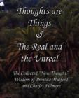 Image for Thoughts are Things &amp; The Real and the Unreal