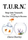 Image for T.U.R.N: 4 Steps to Clarity in Your Life and Career