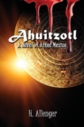 Image for Ahuitzotl : A Novel of Aztec Mexico