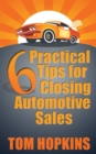 Image for 6 Practical Tips for Closing Automotive Sales