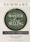 Image for How to Master the Art of Selling ....  in Under 50 Minutes: Summary of Tom Hopkins&#39; Best Selling Book