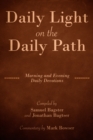 Image for Daily Light On the Daily Path (With Commentary By Mark Bowser): Morning and Evening Daily Devotions