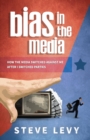 Image for Bias in the Media : How the Media Switched Against Me After I Switched Parties