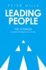 Image for Leading People: The 10 Things Successful Managers Know and Do (2nd Edition)