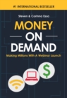 Image for Money on demand  : making millions with a webinar launch