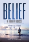 Image for Belief : The Foundation to Success