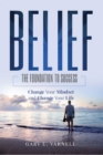 Image for Belief: The Foundation to Success
