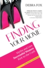Image for Finding Your Moxie: Myths and Lies Successful Women Kick to the Curb