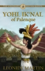 Image for The Visionary Mayan Queen : Yohl Ik&#39;nal of Palenque (Mists of Palenque Book 1)