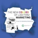 Image for The New Colors of Law Firm Marketing