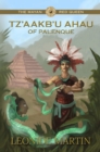 Image for The Mayan Red Queen : Tz&#39;aakb&#39;u Ahau of Palenque (Mists of Palenque Book 3)