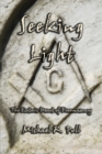 Image for Seeking Light : The Esoteric Heart of Freemasonry