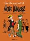 Image for The Life and Art of Mort Walker