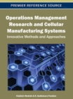 Image for Operations Management Research and Cellular Manufacturing Systems