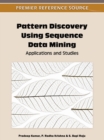 Image for Pattern Discovery Using Sequence Data Mining : Applications and Studies