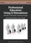 Image for Professional Education Using E-Simulations : Benefits of Blended Learning Design