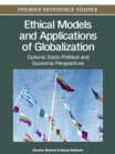 Image for Ethical models and applications of globalization: cultural, socio-political and economic perspectives