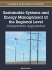 Image for Sustainable Systems and Energy Management at the Regional Level : Comparative Approaches