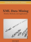 Image for XML Data Mining : Models, Methods, and Applications