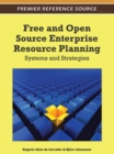 Image for Free and Open Source Enterprise Resource Planning : Systems and Strategies