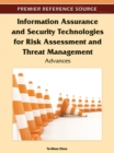 Image for Information Assurance and Security Technologies for Risk Assessment and Threat Management