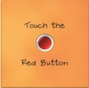 Image for Touch the Red Button