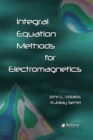 Image for Integral equation methods for electromagnetics