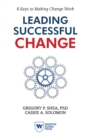 Image for Leading successful change: 8 keys to making change work