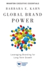 Image for Global Brand Power : Leveraging Branding for Long-Term Growth