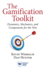 Image for Gamification Toolkit: Dynamics, Mechanics, and Components for the Win