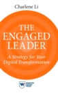 Image for The Engaged Leader : A Strategy for Your Digital Transformation